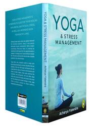 Yoga & Stress Management, Paperback Book, By: Acharya Yatendra