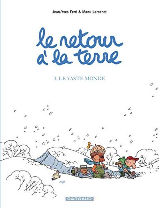 

Le Retour la terre, tome 3 : Le Vaste Monde Paperback by Jean-Yves (Sc nario) Ferri