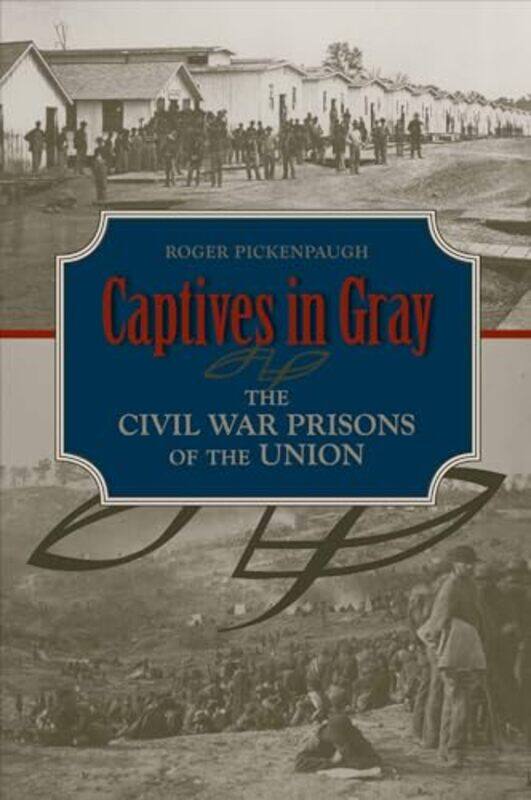 

Captives in Gray by Roger Pickenpaugh-Hardcover