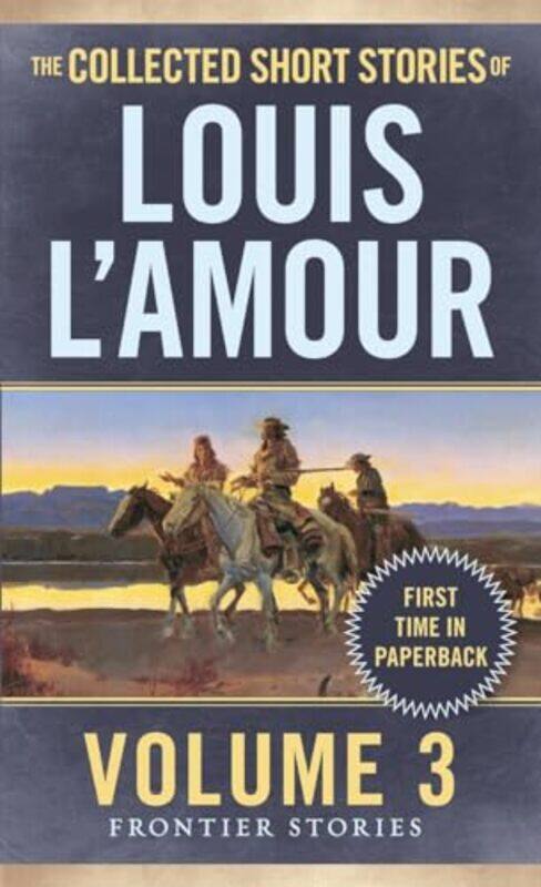 

The Collected Short Stories of Louis LAmour Volume 3 by Louis LAmour-Paperback