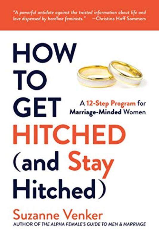 

How to Get Hitched and Stay Hitched by Suzanne Venker-Paperback
