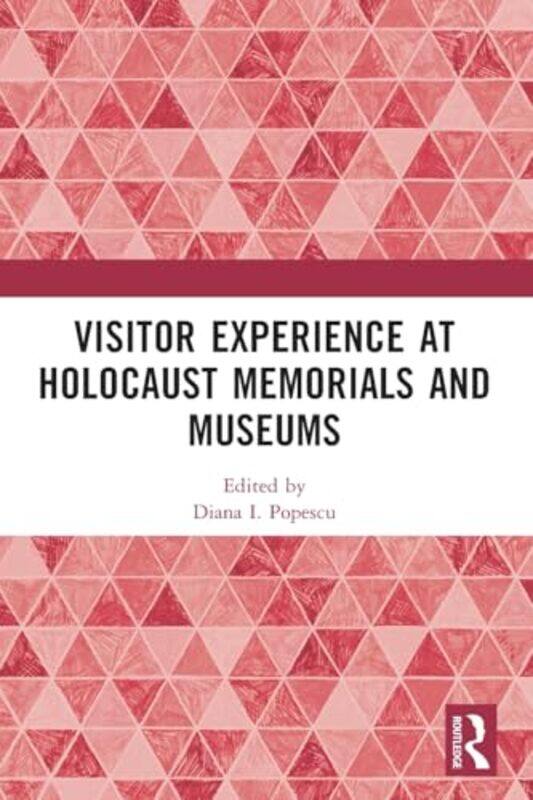 

Visitor Experience at Holocaust Memorials and Museums by A-Z Maps-Paperback