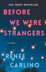 Before We Were Strangers by Renee Carlino-Paperback