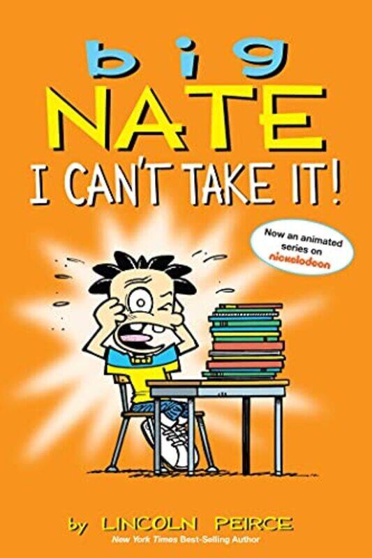 

Big Nate: I Cant Take It!,Paperback by Peirce Lincoln
