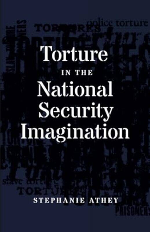

Torture in the National Security Imagination by Rex Gibson-Paperback