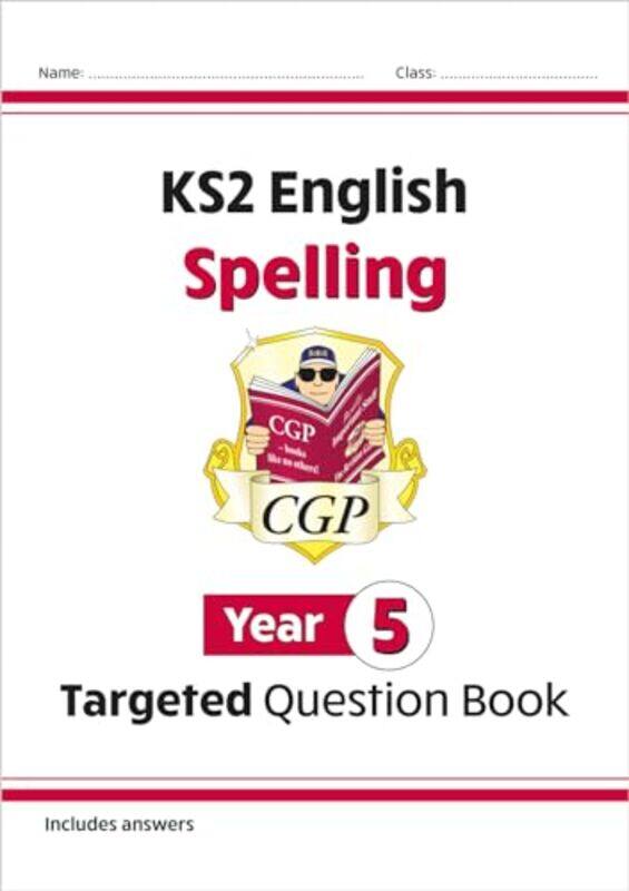 

Ks2 English Targeted Question Book Spelling Year 5 By Cgp Books - Cgp Books -Paperback