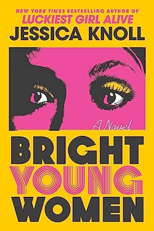 

Bright Young Women by Jessica Knoll-Paperback