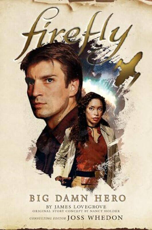 

Firefly Big Damn Hero by Nancy HolderJames Lovegrove-Hardcover