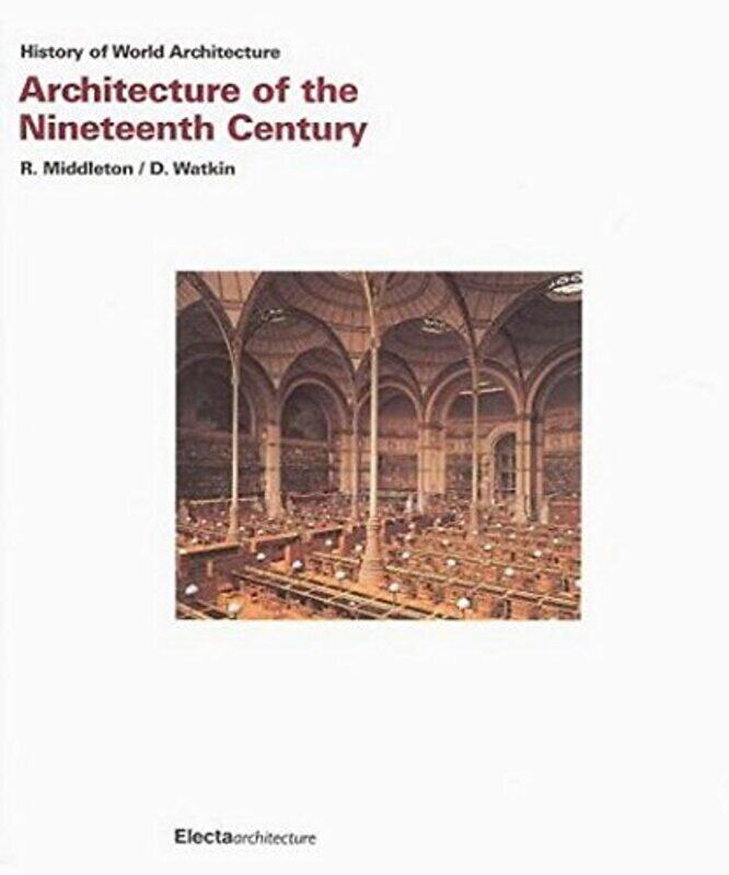 

Architecture of the XIX Century (History of World Architecture), Paperback Book, By: Robin Middleton