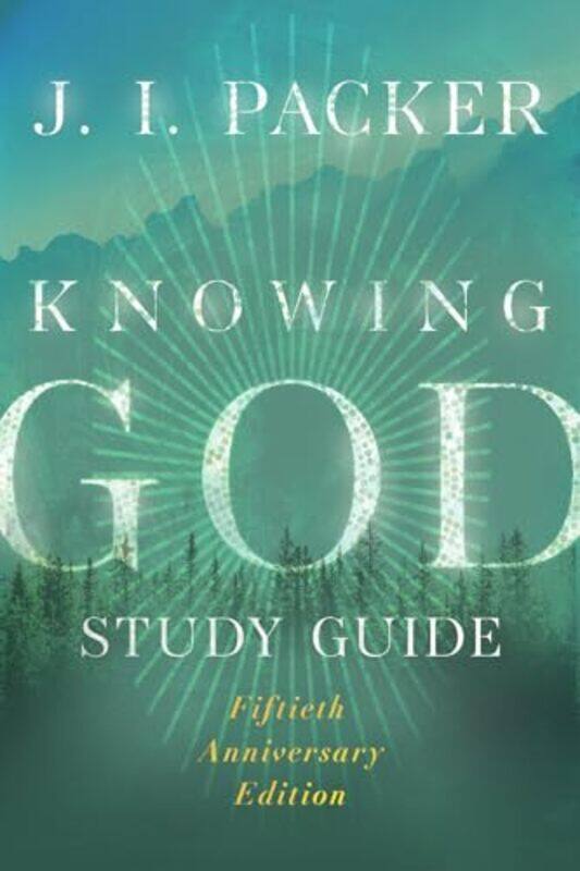 

Knowing God Study Guide by J I Packer-Paperback