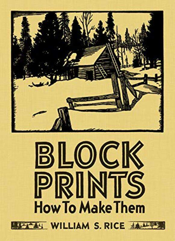 

William S Rice Block Prints How to Make Them-Hardcover