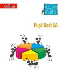 Pupil Book 5A (Busy Ant Maths)