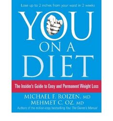 You: On A Diet: The Insider's Guide To Easy And Permanent Weight Loss, Paperback, By: Michael F. Roizen