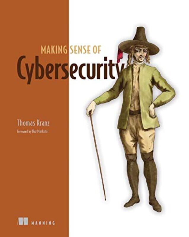 

Making Sense Of Cyber Security by Thomas Kranz-Paperback