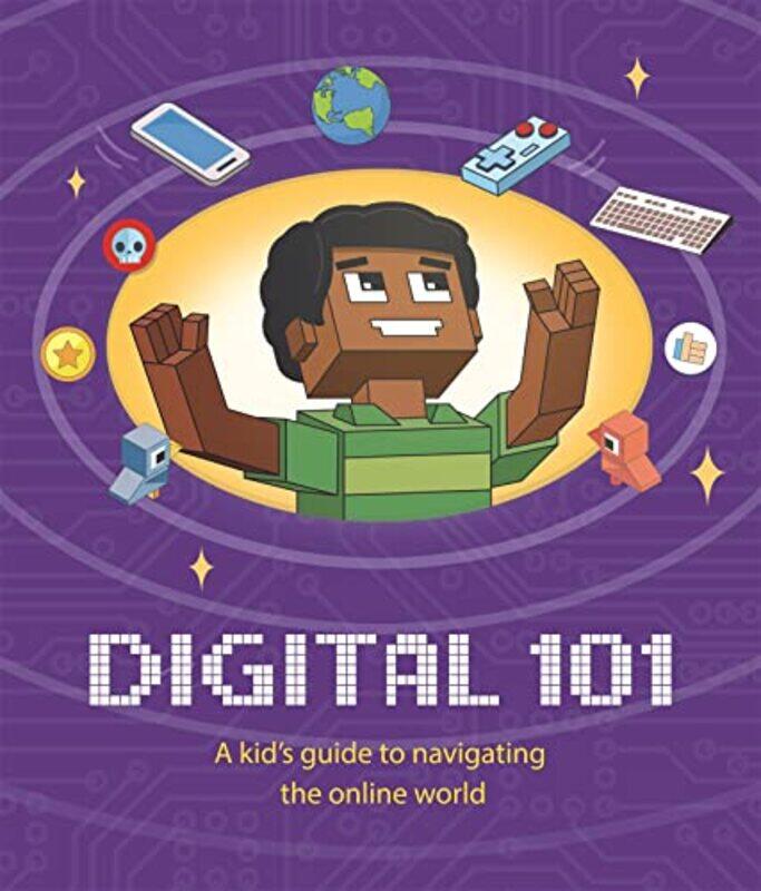 

Digital 101 A Kids Guide to Navigating the Online World by Ben Hubbard-Hardcover