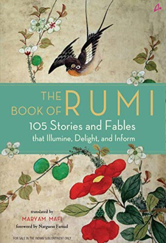 

The Book Of Rumi 105 Stories And Fables That Illumine Delight And Inform By Maryam Mafi Rumi Paperback