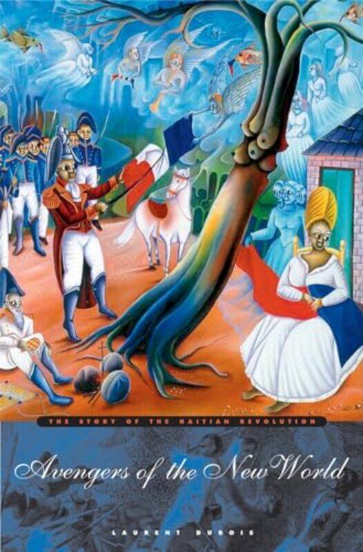 

Avengers of the New World by Laurent Dubois-Paperback