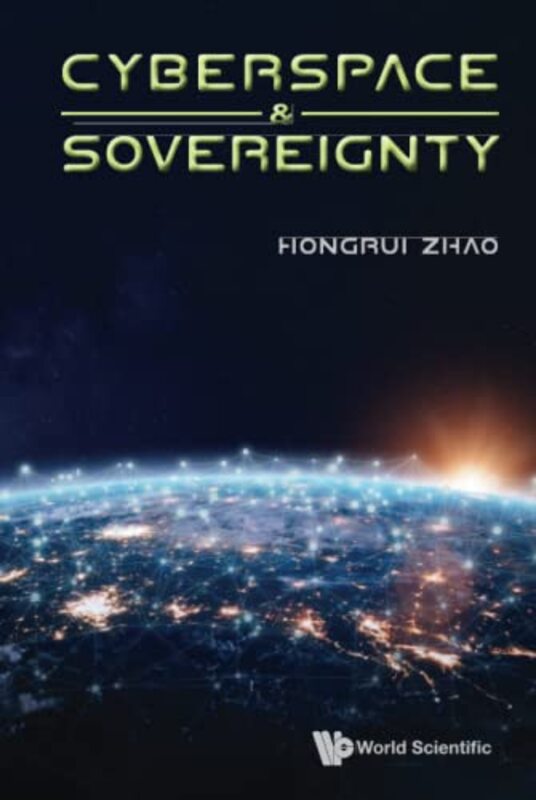 Cyberspace and Sovereignty by Hongrui Harbin Inst Of Technology, China Zhao-Hardcover