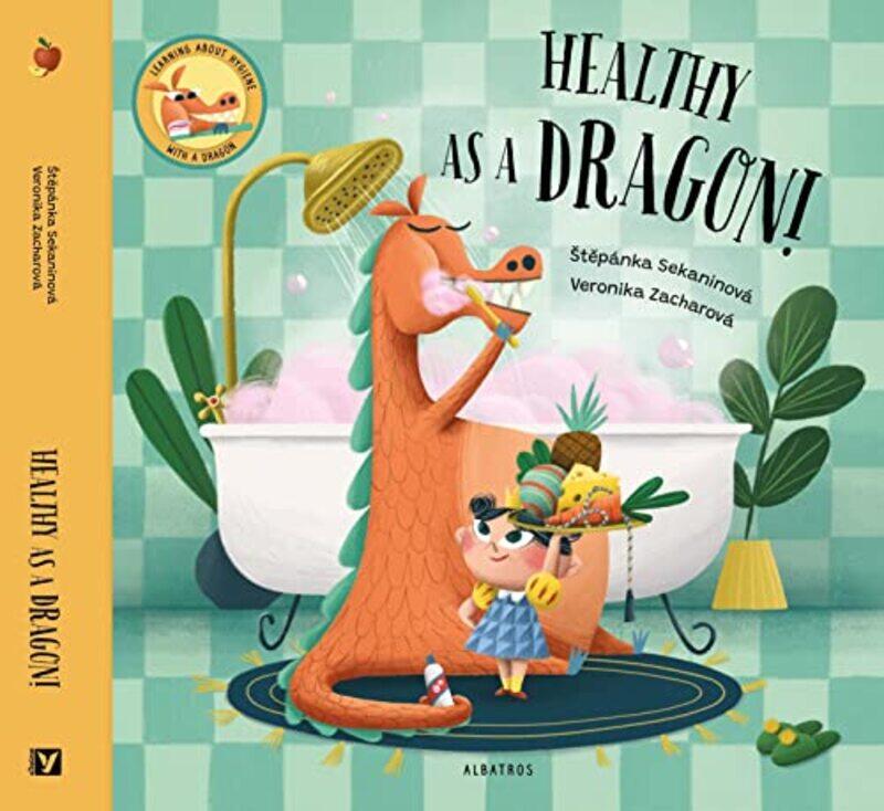 

Healthy as a Dragon!,Hardcover,by:Sekaninova, Stepanka - Zacharova, Veronika - Jones, Scott Alexander