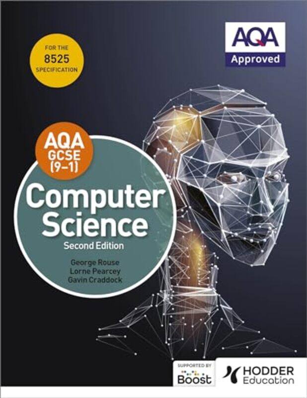 

AQA GCSE Computer Science Second Edition by Dr Peter Mary Baldwin University USA KirwanKathryn University of Ottawa Canada Prince-Paperback