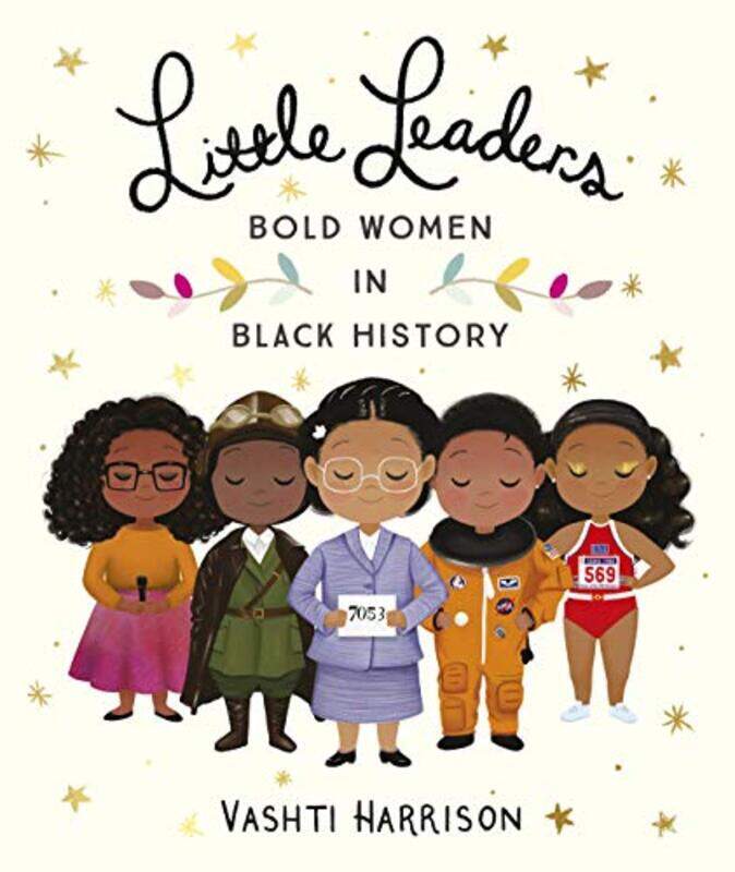 

Little Leaders Bold Women in Black History by Vashti HarrisonVashti Harrison-Paperback