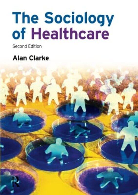 

The Sociology of Healthcare by David Howes-Paperback