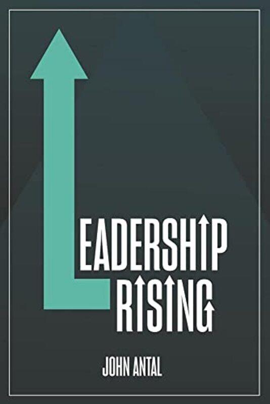 

Leadership Rising by John Antal-Paperback