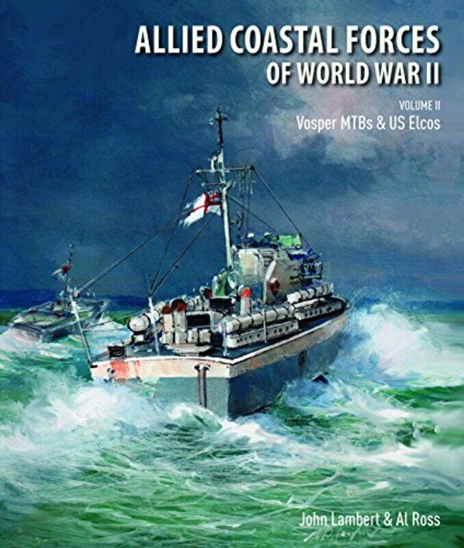 

Allied Coastal Forces of World War II by Lambert, JohnRoss, Al-Hardcover