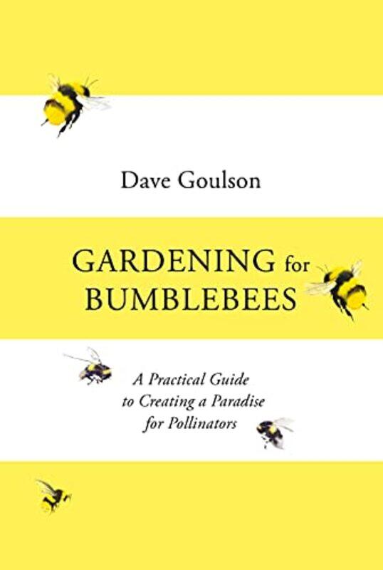 

Gardening for Bumblebees by Heth WeinsteinJed Weinstein-Hardcover