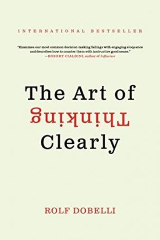 The Art of Thinking Clearly.paperback,By :Rolf Dobelli