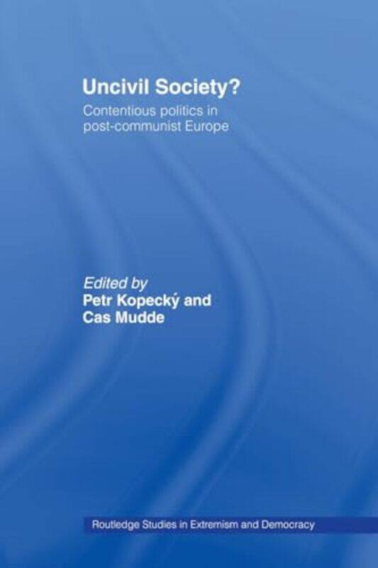 

Uncivil Society by Petr KopeckyCas Mudde-Paperback