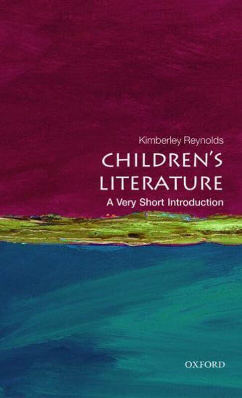 

Childrens Literature A Very Short Introduction by Kimberley Professor of Childrens Literature, School of English Literature, Language and Linguistics,