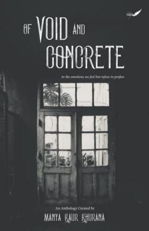 

Of Void And Concrete by Khurana, Manya Kaur - Paperback