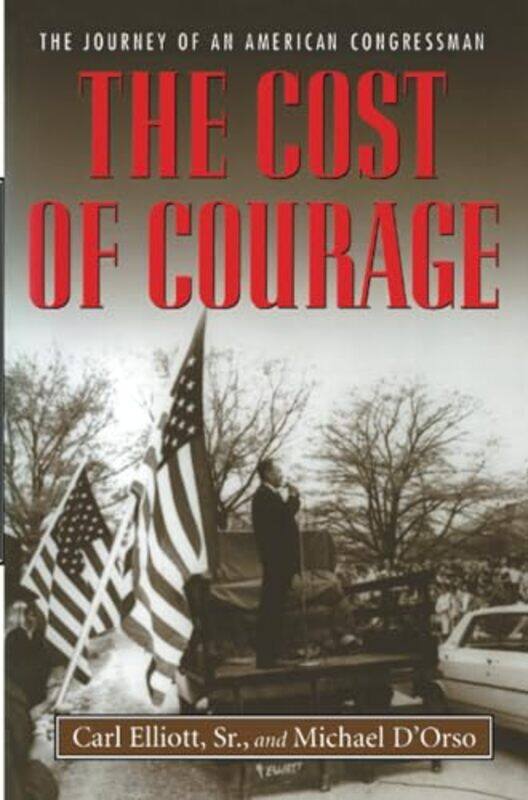 

The Cost of Courage by Carl ElliottMichael DOrso-Paperback