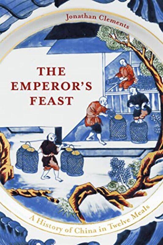 

The Emperors Feast by Jonathan Clements-Hardcover