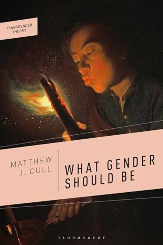 

What Gender Should Be by Matthew J Cull-Paperback