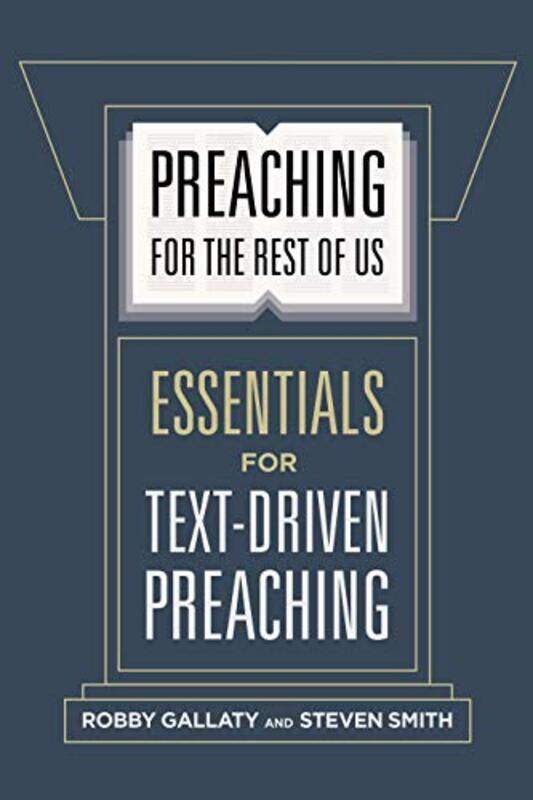 

Preaching for the Rest of Us by Robby GallatyDr Steven W Smith-Paperback