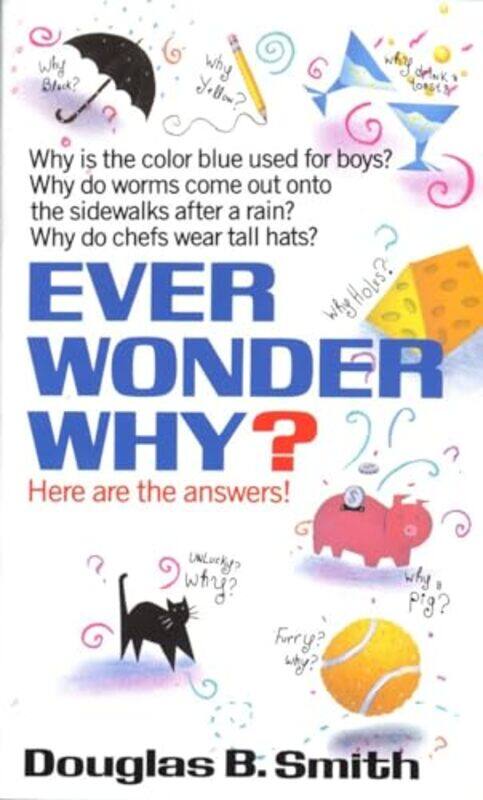 

Ever Wonder Why By Smith Douglas B - Paperback