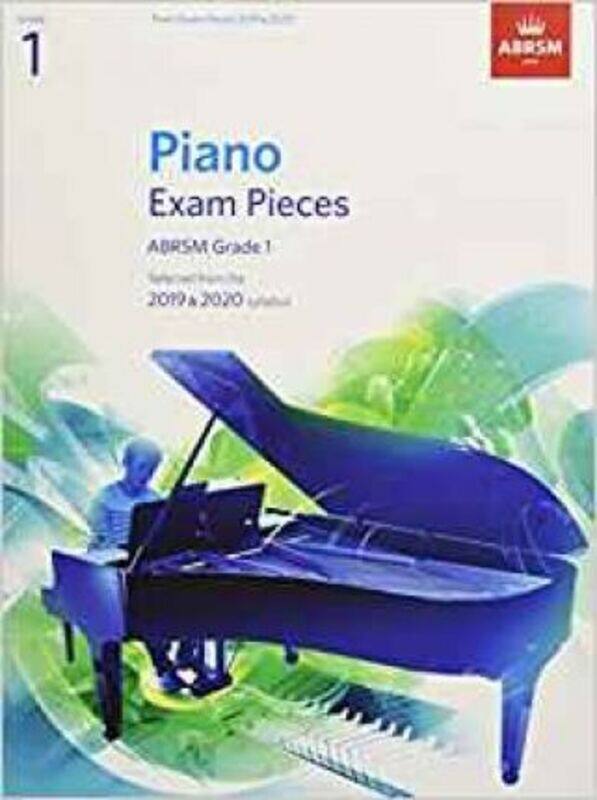 

Piano Exam Pieces 2019 & 2020, ABRSM Grade 1: Selected from the 2019 & 2020 syllabus