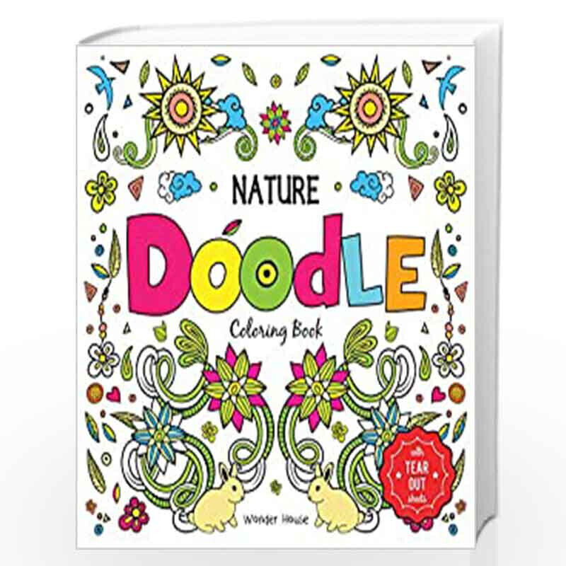 

Nature Doodle Coloring Book: Children Coloring Book With Tear Out Sheets, Paperback Book, By: Wonder House Books