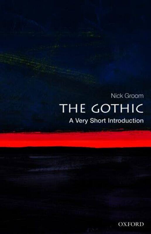 

The Gothic A Very Short Introduction by Nick Professor in English, University of Exeter Groom-Paperback