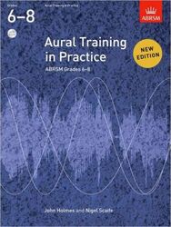 Aural Training in Practice, ABRSM Grades 6-8, with 3 CDs: New edition.paperback,By :Holmes, John - Scaife, Nigel