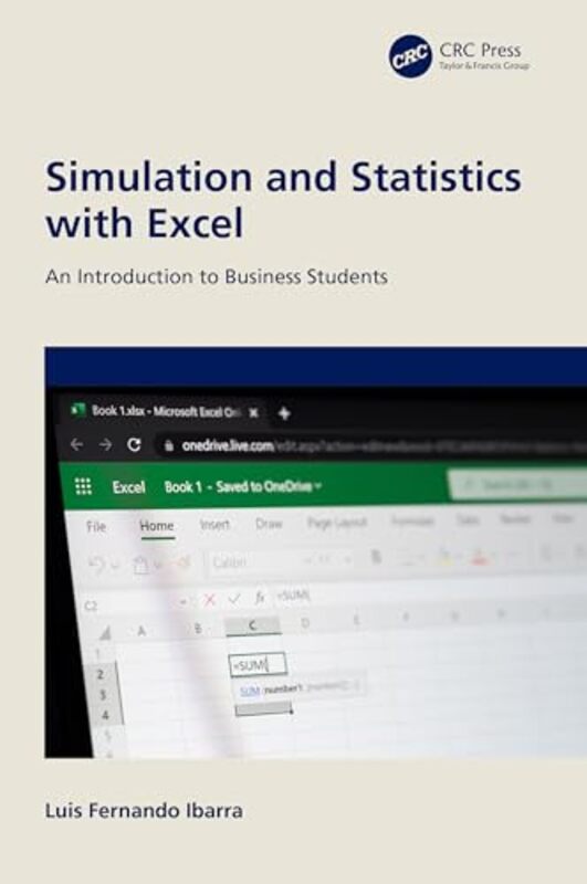 Simulation And Statistics With Excel by Luis Fernando (UNET Tachira University, Venezuela) Ibarra-Paperback