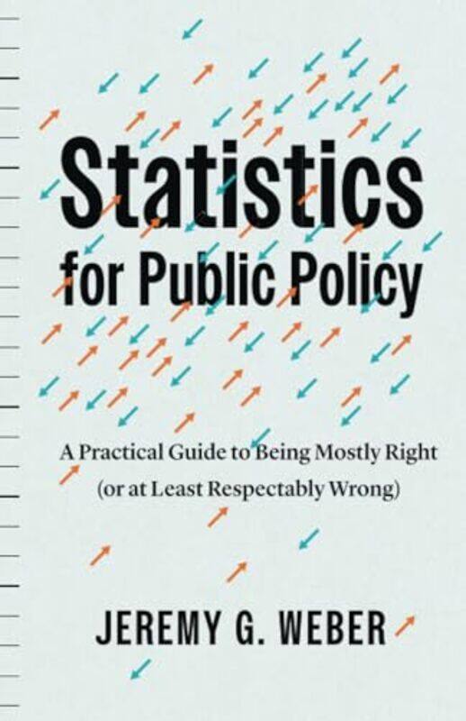

Statistics For Public Policy by Jeremy G Weber-Paperback
