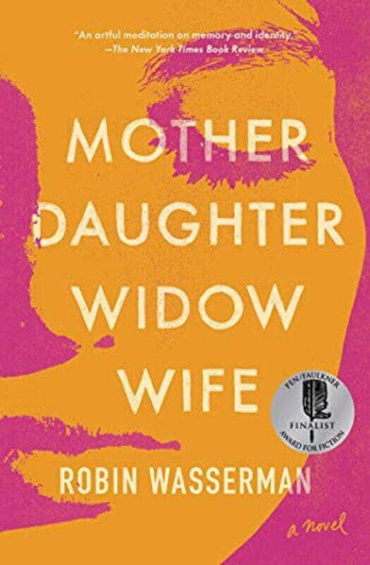 

Mother Daughter Widow Wife by Robin Wasserman-Paperback