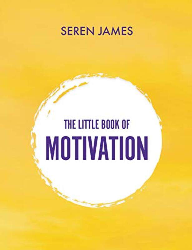 

The Little Book of Motivation by Seren James-Hardcover