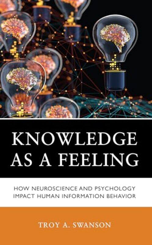 

Knowledge as a Feeling by Troy A Swanson-Hardcover