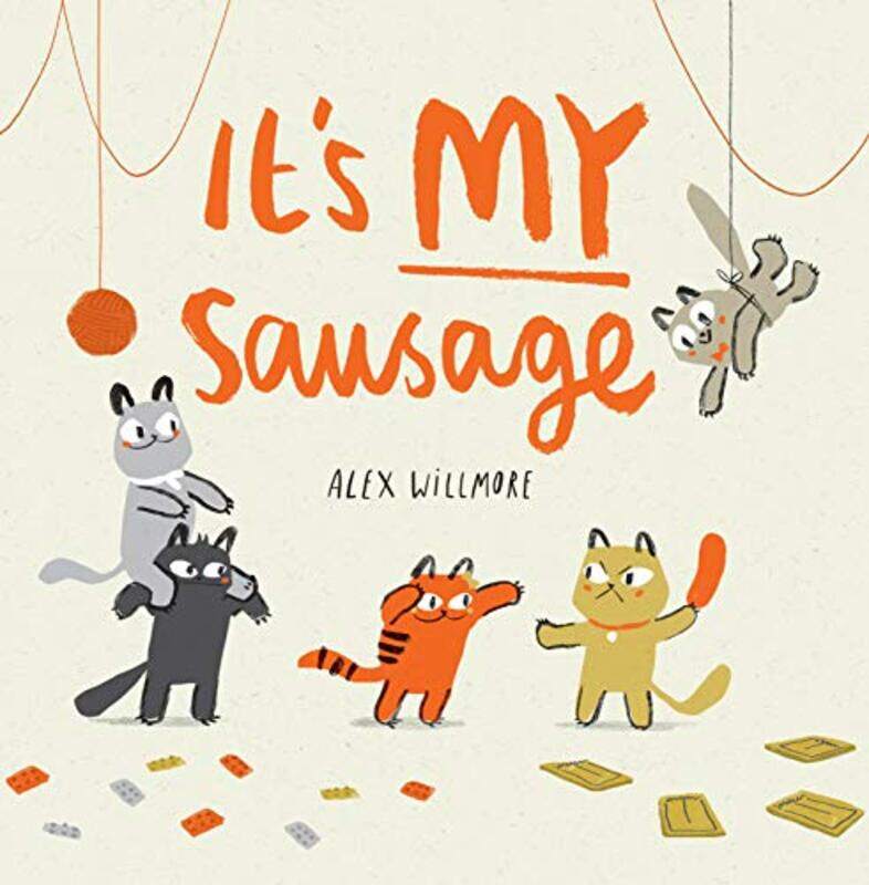 

Its MY Sausage by Alex WillmoreAlex Willmore-Paperback