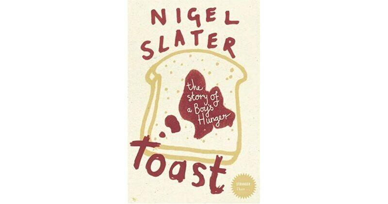 

Toast: The Story of a Boy's Hunger, Paperback Book, By: Nigel Slater