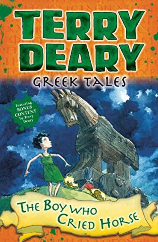 

Greek Tales The Boy Who Cried Horse by Terry DearyHelen Flook-Paperback